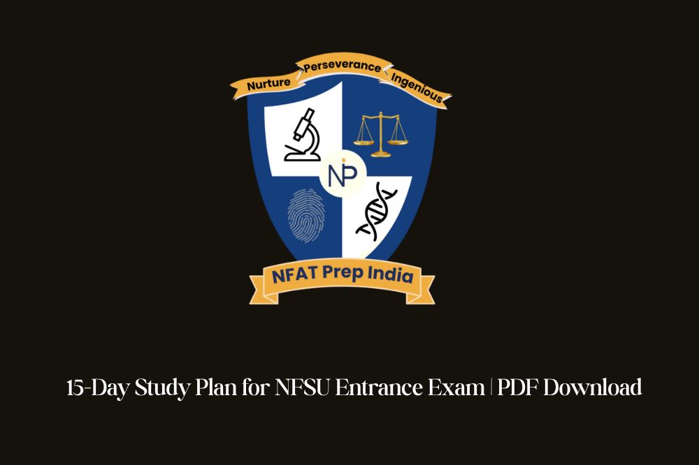 15-Day Study Plan for NFSU Entrance Exam | PDF Download