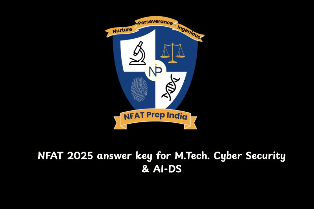 NFAT 2025 answer key for M.Tech. Cyber Security & AI-DS
