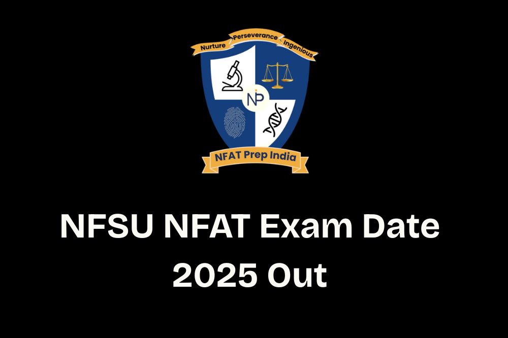 NFSU NFAT Exam Date 2025 Out