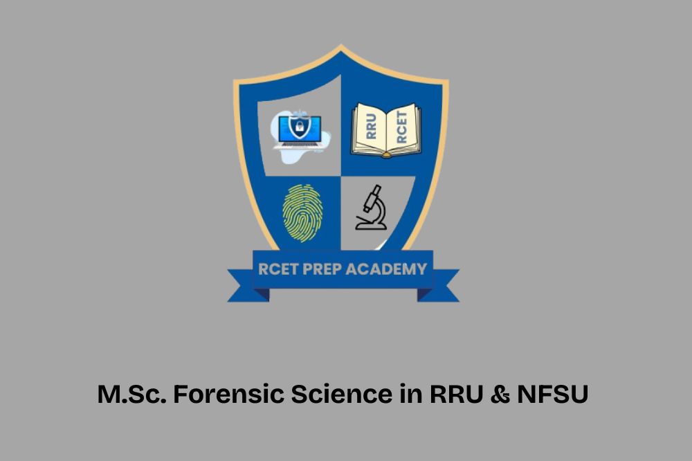 M.Sc. Forensic Science in RRU & NFSU — Complete Guide