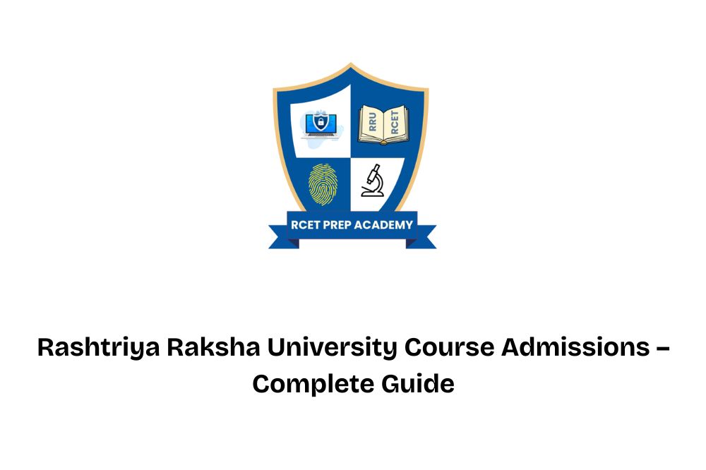 Rashtriya Raksha University Course Admissions – Complete Guide